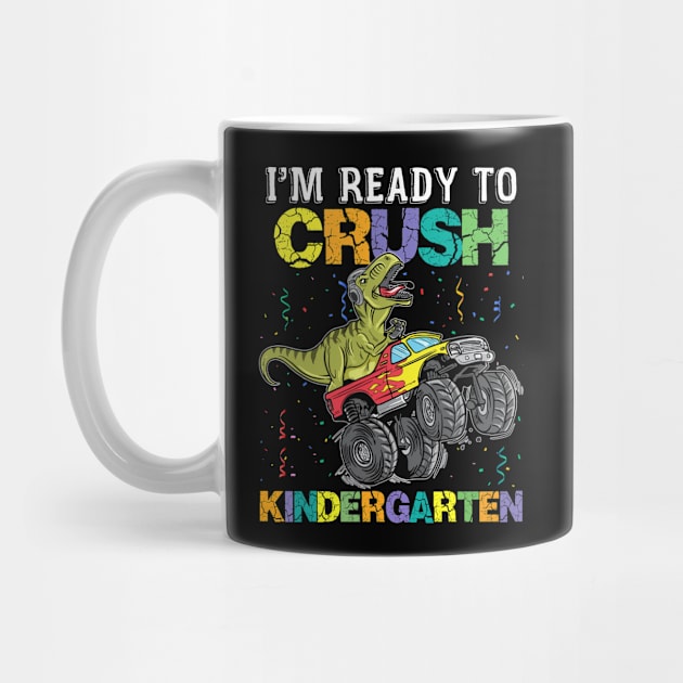 I'm Ready To Crush Kindergarten Monster Truck Dinosaur Boys by Shaniya Abernathy